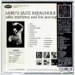 Photo2: SABU MARTINEZ AND HIS JAZZ-ESPAGNOLE / SABU'S JAZZ ESPAGNOLE (Brand New Japan mini LP CD) * B/O * (2)