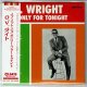 O.V. WRIGHT / (IF IT IS) ONLY FOR TONIGHT (Brand New Japan Mini LP CD)