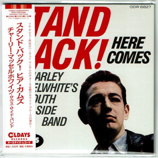 Photo1: CHARLEY MUSSELWHITE’S SOUTH SIDE BAND / STAND BACK! HERE COMES (Brand New Japan mini LP CD) * B/O * (1)