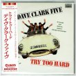 Photo1: THE DAVE CLARK FIVE / TRY TOO HARD (Brand New Japan mini LP CD) * B/O * (1)