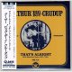 ARTHUR ”BIG BOY” CRUDUP / THAT’S ALRIGHT : RCA-BLUEBIRD YEARS 1941-1954 (Brand New Japan mini LP CD) * B/O *